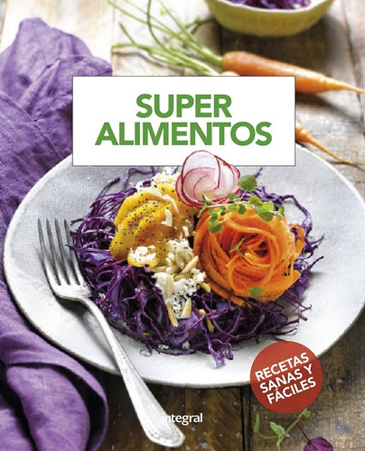 Imagen 1 de 1 de Libro Superalimentos - Mas De 60 Recetas Fáciles Y Sanas
