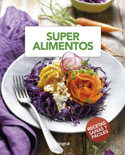 Libro Superalimentos - Mas De 60 Recetas Fáciles Y Sanas