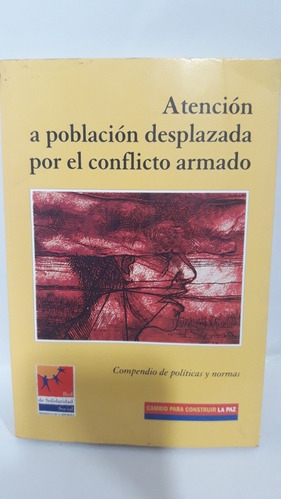 Atención A Población Desplazada Por El Conflicto Armado