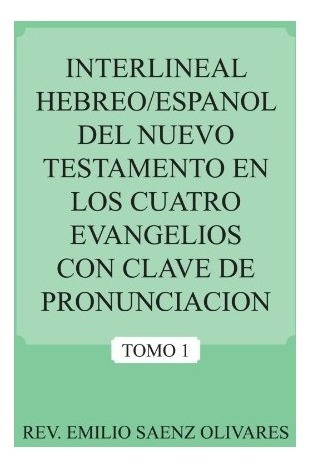 Libro : Interlineal Hebreo/espanol Del Nuevo Testamento E...