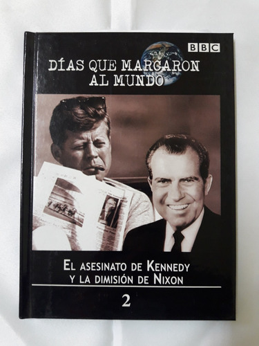 Días Que Marcaron Al Mundo N° 2 - Kennedy - Nixon Bbc + Dvd 