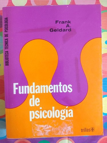 Libro Fundamentos De Psicología Frank A Geldard