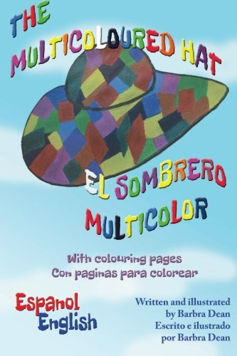 The Multicoloured Hat - El Sombrero Multicolor: English-span