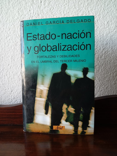 Estado-nación Y Globalización - Daniel Garcia Delgado
