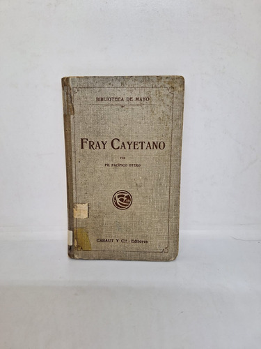 Fray Cayetano Tomo 2 - Francisco Otero - Usado 