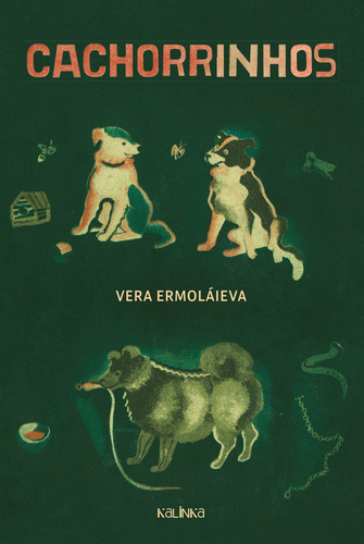 Cachorrinhos, de Ermoláieva, Vera. Série Coleção Bella Editora Instituto da Evolução Individual Solaris em português, 2021