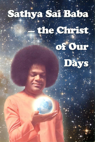 Sathya Sai Baba - The Christ Of Our Days, De Antonov, Vladimir. Editorial Createspace, Tapa Blanda En Inglés