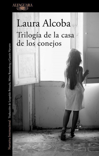 Libro: Trilogía De La Casa De Los Conejos. Alcoba, Laura. Al