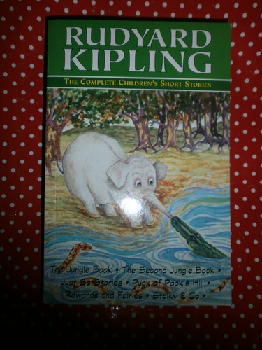 The Complete Children's Short Stories Kipling Ed. Wordsworth