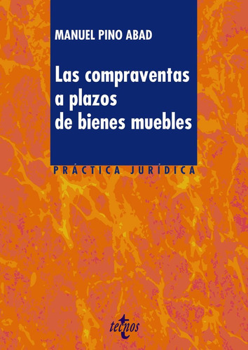 Las Compraventas A Plazos De Bienes Muebles, De Pino Abad, Manuel. Editorial Tecnos, Tapa Blanda En Español