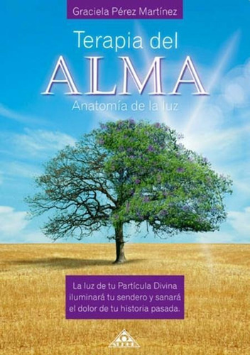 Terapia Del Alma-  Anatomia De La Luz