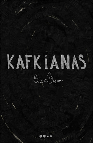 Kafkianas, de Vigna, Elvira. Editorial Editora Todavia, capa mole em português, 2018