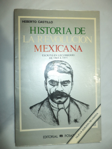 Historia De La Revolución Mexicana. Heberto Castillo