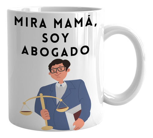 Taza Recibimiento  Mira Mamá Soy Abogado 