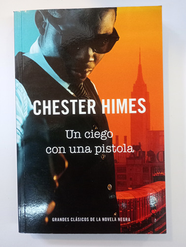 Un Ciego Con Una Pistola Chester Himes Rba Usado C4