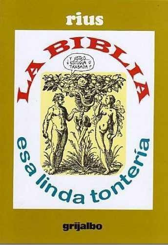La Biblia Esa Linda Tontería - Rius - Ed. Grijalbo