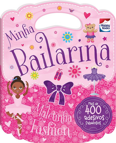 Maletinha fashion: Minha bailarina, de Igloo Books Ltd. Happy Books Editora Ltda., capa mole em português, 2017