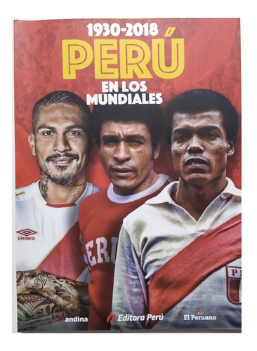 Perú En Los Mundiales 1930-2018