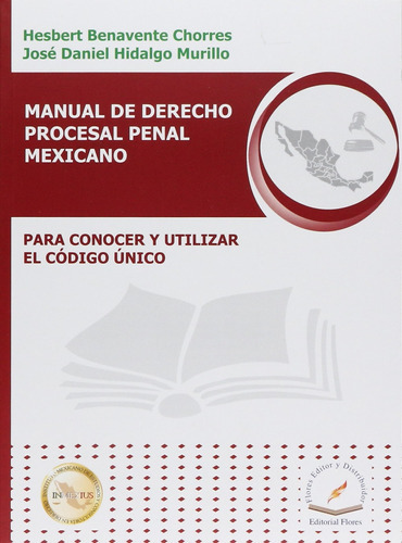 Manual Del Derecho Procesal Penal Mexicano: Manual Del Derecho Procesal Penal Mexicano, De Juridiediciones. Editorial Flores Editor, Tapa Blanda, Edición 2014 En Español, 2014