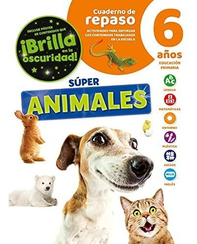 Súper animales, cuaderno de repaso, 6 años, de VV. AA.. Editorial Saldaña, tapa blanda en español, 2021