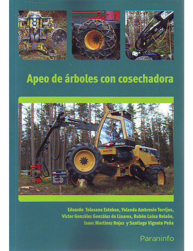 Apeo De Arboles Con Cosechadora - Aa Vv