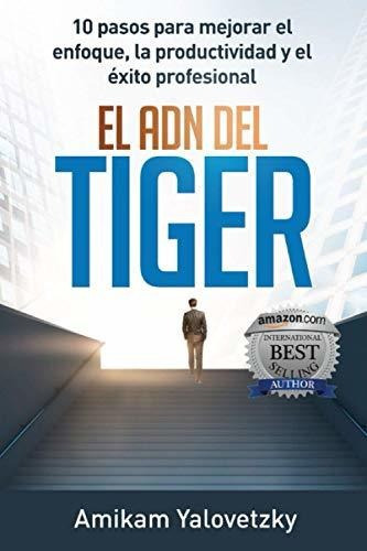 El Adn Del Tiger, De Amikam Yalovetzky. Editorial Independently Published, Tapa Blanda En Español, 2020