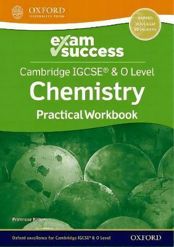 Cambridge Igcse (r) & O Level Chemistry: Exam Success Practical Workbook, De Primrose Kitten. Editorial Oxford University Press, Tapa Blanda En Inglés