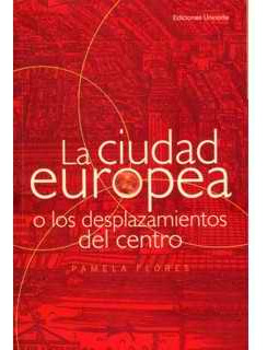 La Ciudad Europea O Los Desplazamientos Del Centro