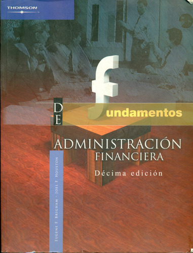 Administración Financiera / Eugene F. - Joel F. / 10ma Ed (Usado)