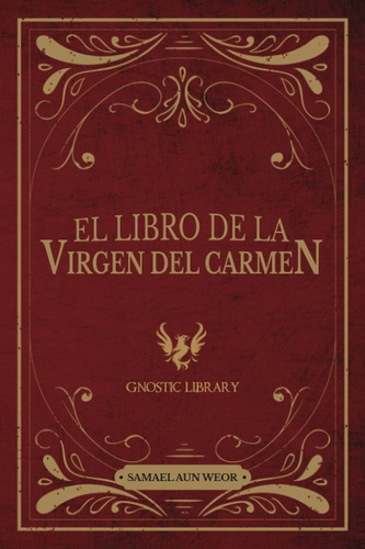 Libro: El Libro De La Virgen Del Carmen: Isis, María, Maya, 