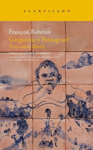 Francois Rabelais Gargantúa y Pantagruel Editorial Acantilado