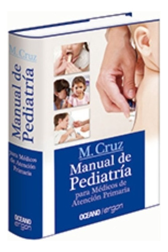 Manual De Pediatría Para Atención Primaria Autor M. Cruz