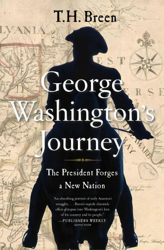 George Washington's Journey, De T H Breen. Editorial Simon & Schuster, Tapa Blanda En Inglés
