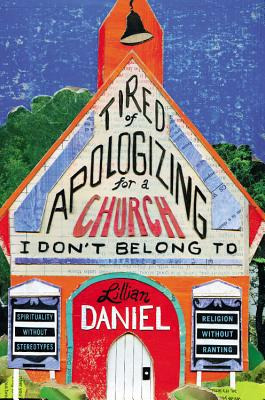 Libro Tired Of Apologizing For A Church I Don't Belong To...