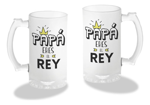 Tarro Cervecero, Frase Papá Eres El Rey, 16oz, Para Regalo