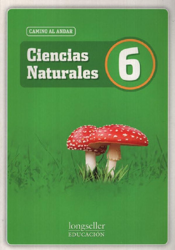 Libro - Ciencias Naturales 6 Camino Al Andar