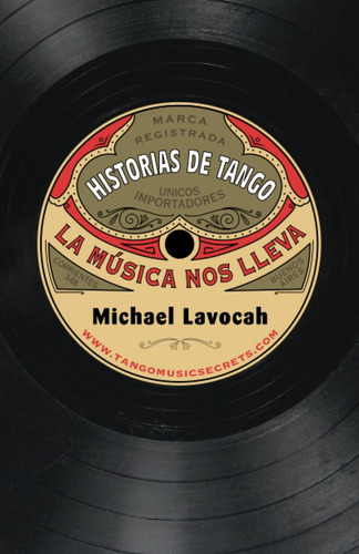 Libro: Historias De Tango: La Música Nos Lleva (spanish Edit