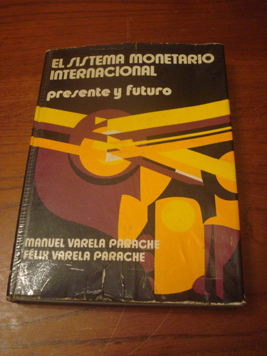 El Sistema Monetario Internacional Presente Y Futuro Parache