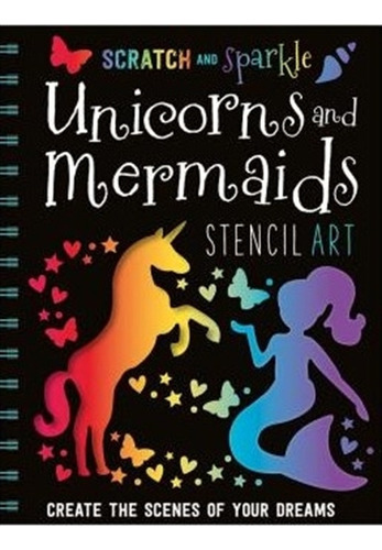 Scratch And Sparkle Unicorns And Mermaids Stencil Art 