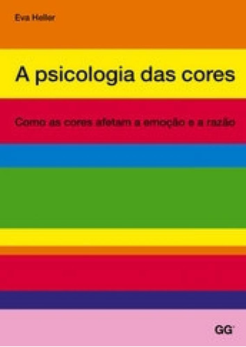 Psicologia Das Cores, A - Gg