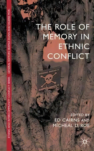 The Role Of Memory In Ethnic Conflict, De Ed Cairns. Editorial Palgrave Macmillan, Tapa Dura En Inglés
