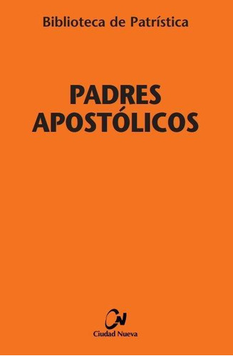 Libro: Padres Apostólicos. Varios Autores. Editorial Ciudad 