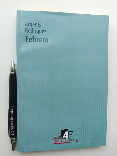 Febrero Argenis Rodrígez Colección La Revolución De Febrero