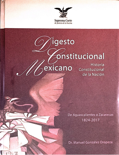 Digesto Constitucional Mexicano Suprema Corte De Justicia De