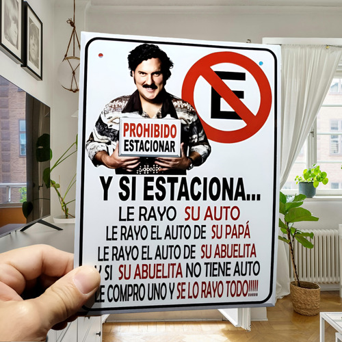 Prohibido Estacionar Pablo Escobar En Chapa Para Exterior Pablo Escobar