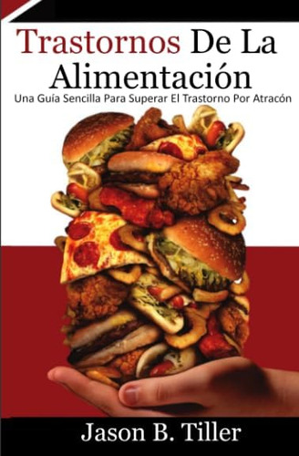 Libro: Trastornos De La Alimentación: Una Guía Sencilla Para