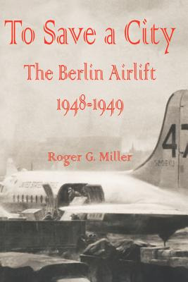 Libro To Save A City: The Berlin Airlift 1948 - 1949 - Mi...