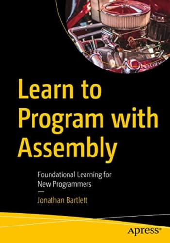 Libro: Learn To Program With Assembly: Foundational Learning