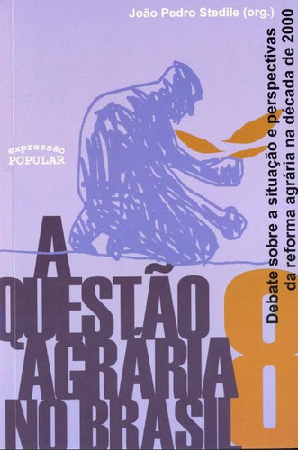 A Questão Agrária No Brasil - Vol. 8, De Vários Autores. Editora Expressão Popular, Capa Mole, Edição 1 Em Português, 2013