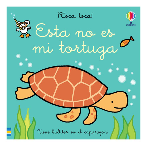 ¡toca, Toca! Esta No Es Mi Tortuga... Tiene Bultitos En El C